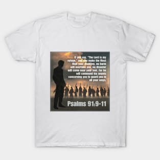 Psalms 91:9-11 T-Shirt